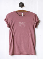 Walk By Faith T-Shirt