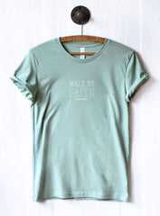 Walk By Faith T-Shirt