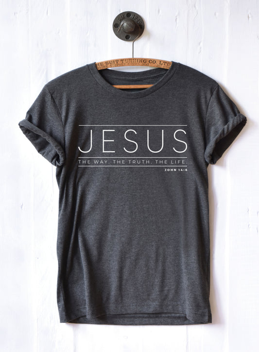 The Way The Truth The Life T-Shirt