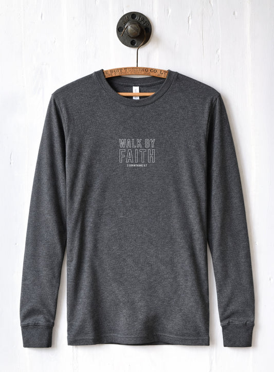 Walk By Faith Long Sleeve Tee