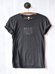 Walk By Faith T-Shirt