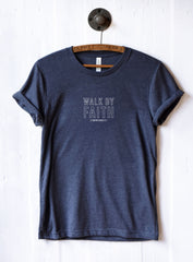 Walk By Faith T-Shirt